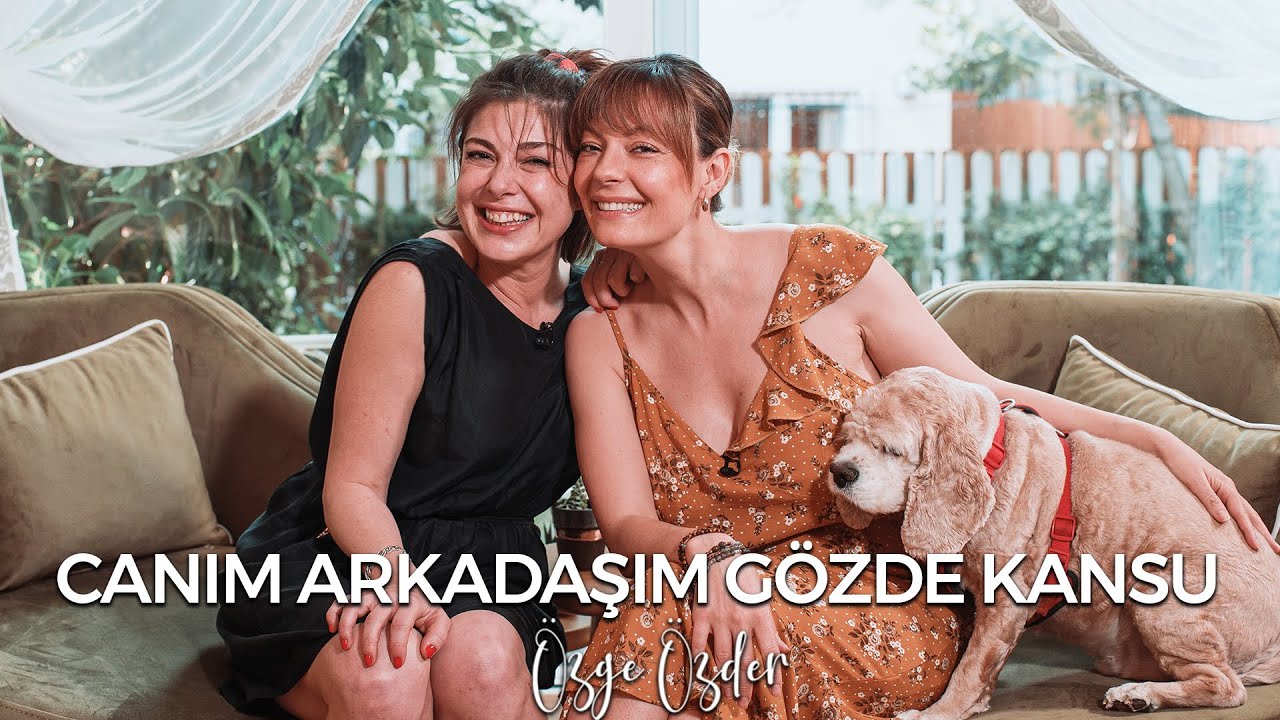 Canım Arkadaşım Gözde Kansu ile Harika Sohbetimiz | Özge Özder