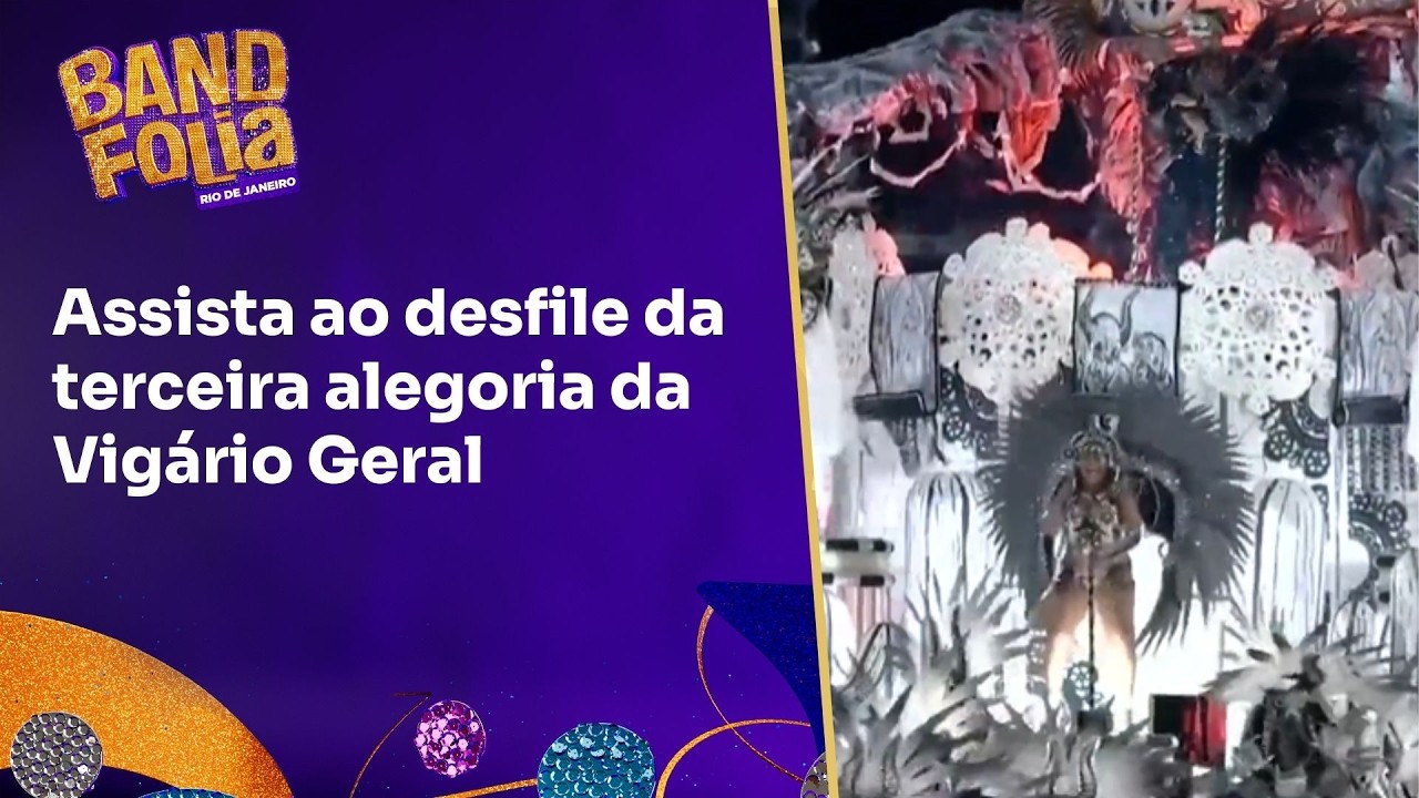 Assista ao desfile da terceira alegoria da Vigário Geral | Band Folia