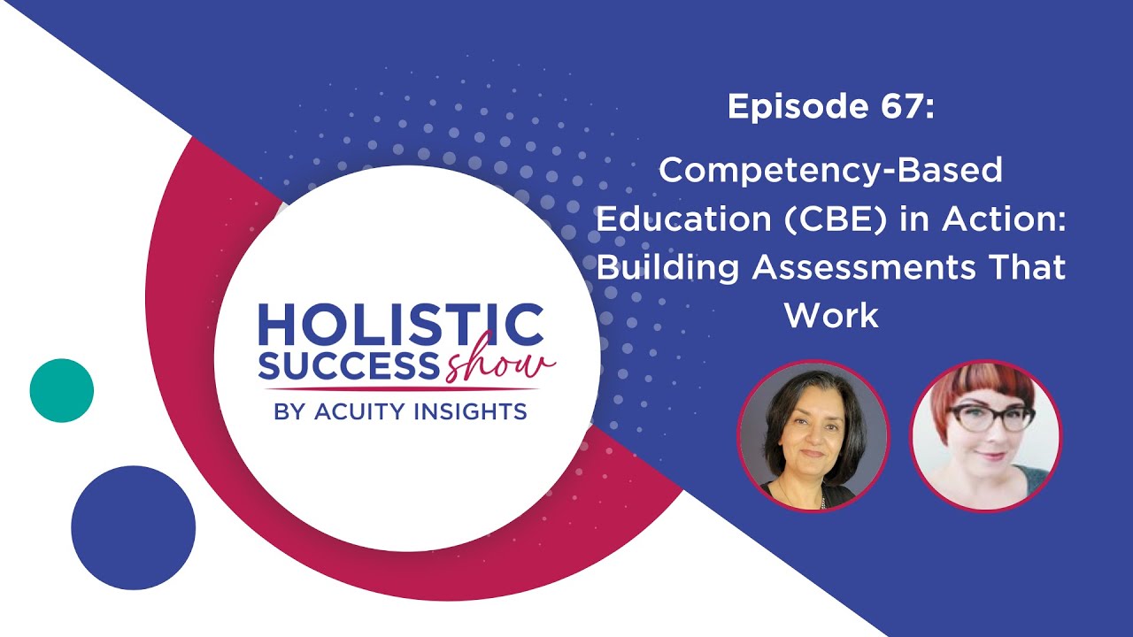 Competency-Based Education (CBE) in Action: Building Assessments That Work