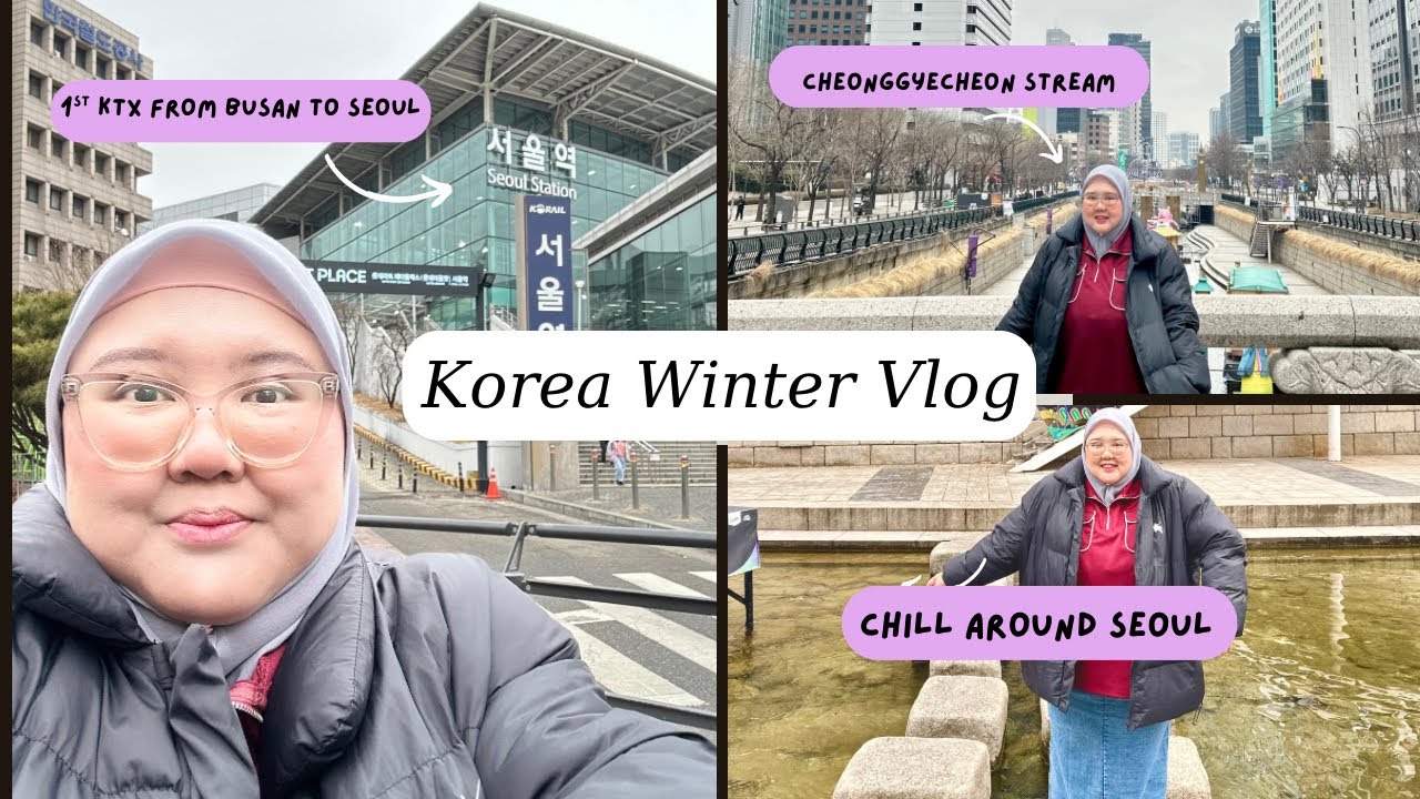 Winter Vlog 2026 - 1st time ride KTX from Busan to Seoul