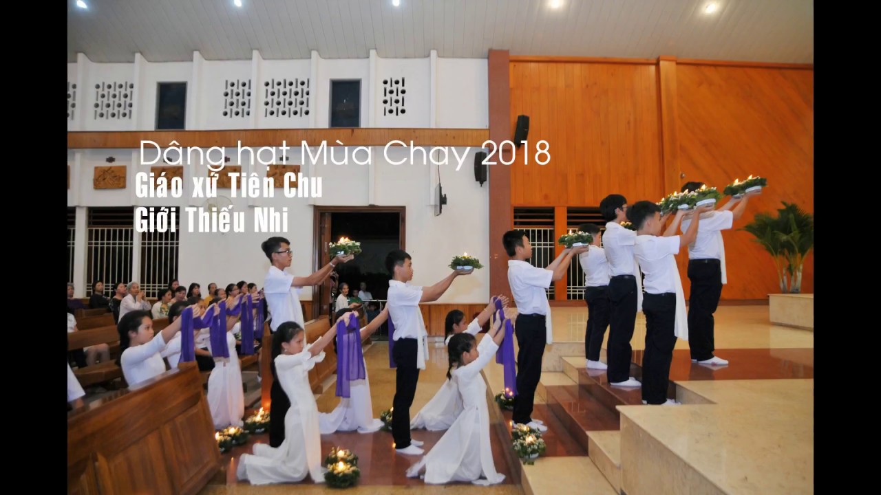 Dâng hạt mùa Chay - Giáo xứ Tiên Chu 2018