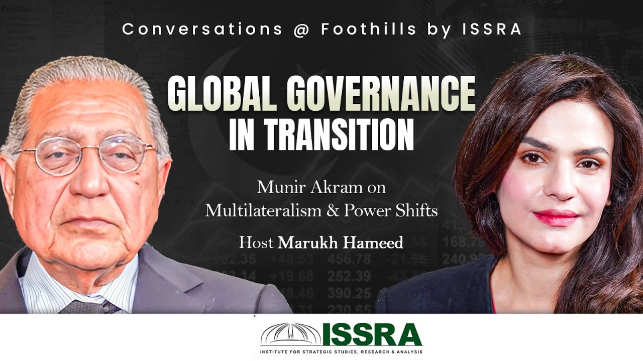 Global Governance in Transition: Munir Akram on Multilateralism and Power Shifts