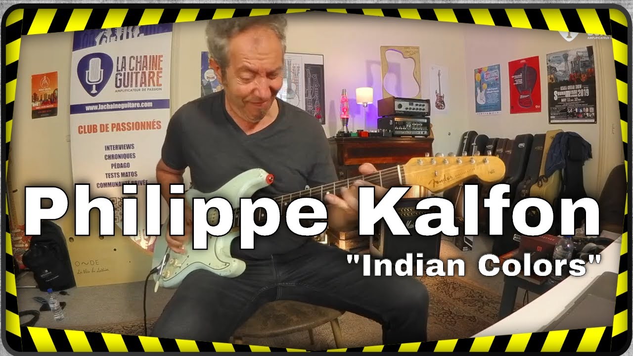 Philippe Kalfon - Indian Colors - Session du showroom de La Chaîne Guitare
