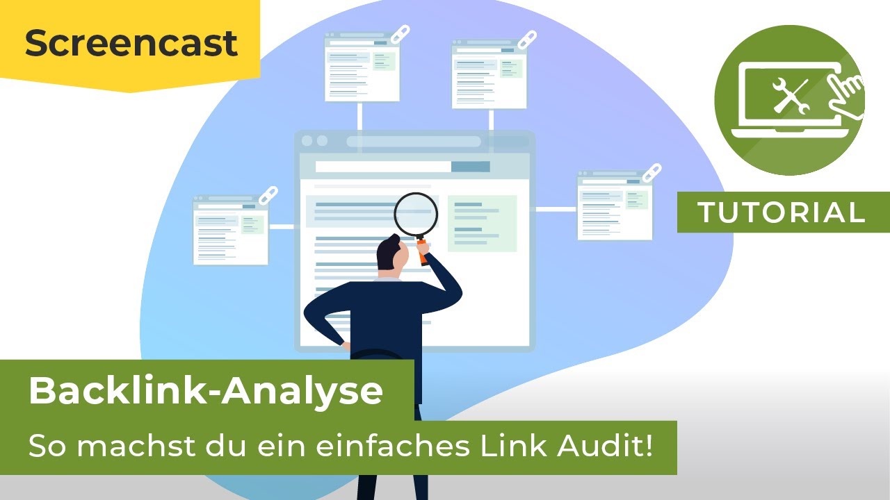 Backlink Analyse: So machst du ein Link Audit in 7 Schritten