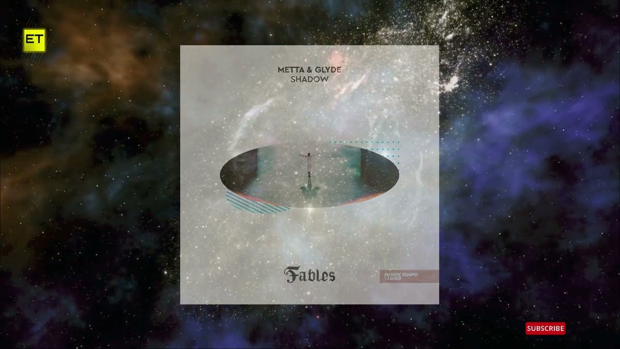 Metta & Glyde - Shadow (Extended Mix) [Fables]
