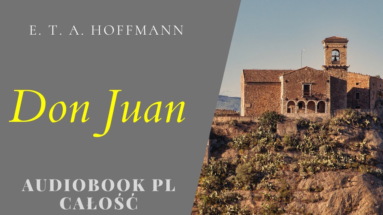 Don Juan. Audiobook. PL. Całość.  E. T. A Hoffmann