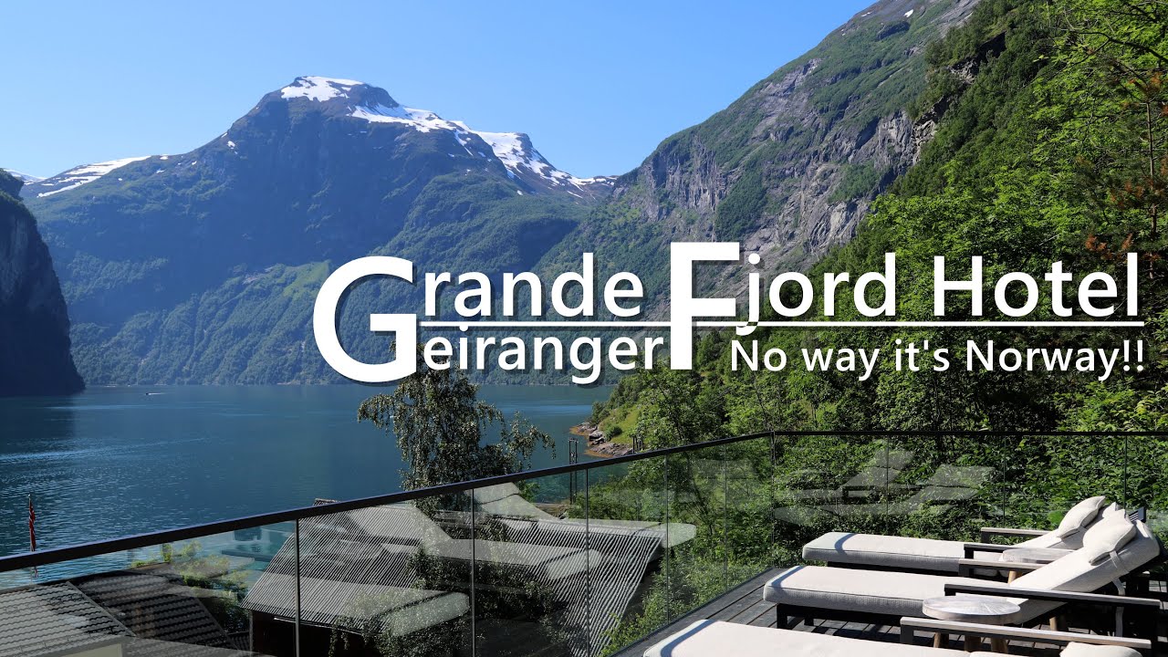 Grande Fjord Hotel, Geiranger Fjord, Norway (No way, it's Norway Part 7)
