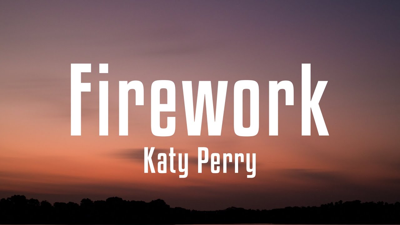 Katy Perry - Firework (Lyrics)