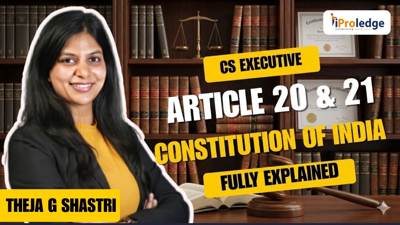 CS Executive | JIGL | Article 20 & 21 | Constitution of India Explained in Detail