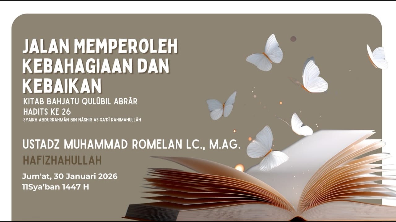Jalan Memperoleh Kebahagiaan dan Kebaikan | Ustadz Muhammad Romelan, Lc., M.Ag.