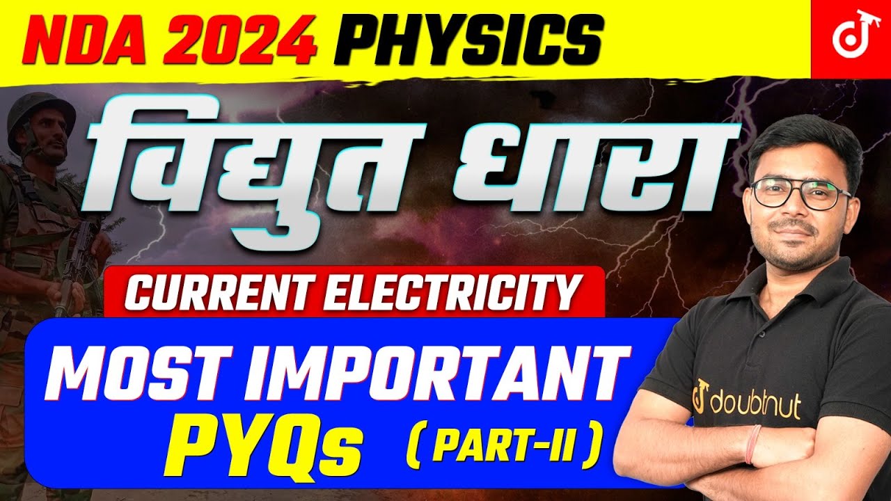 Most Important PYQs of Current Electricity (विद्युत धारा) Physics NDA 2024 #nda Ashok Sir #nda2024