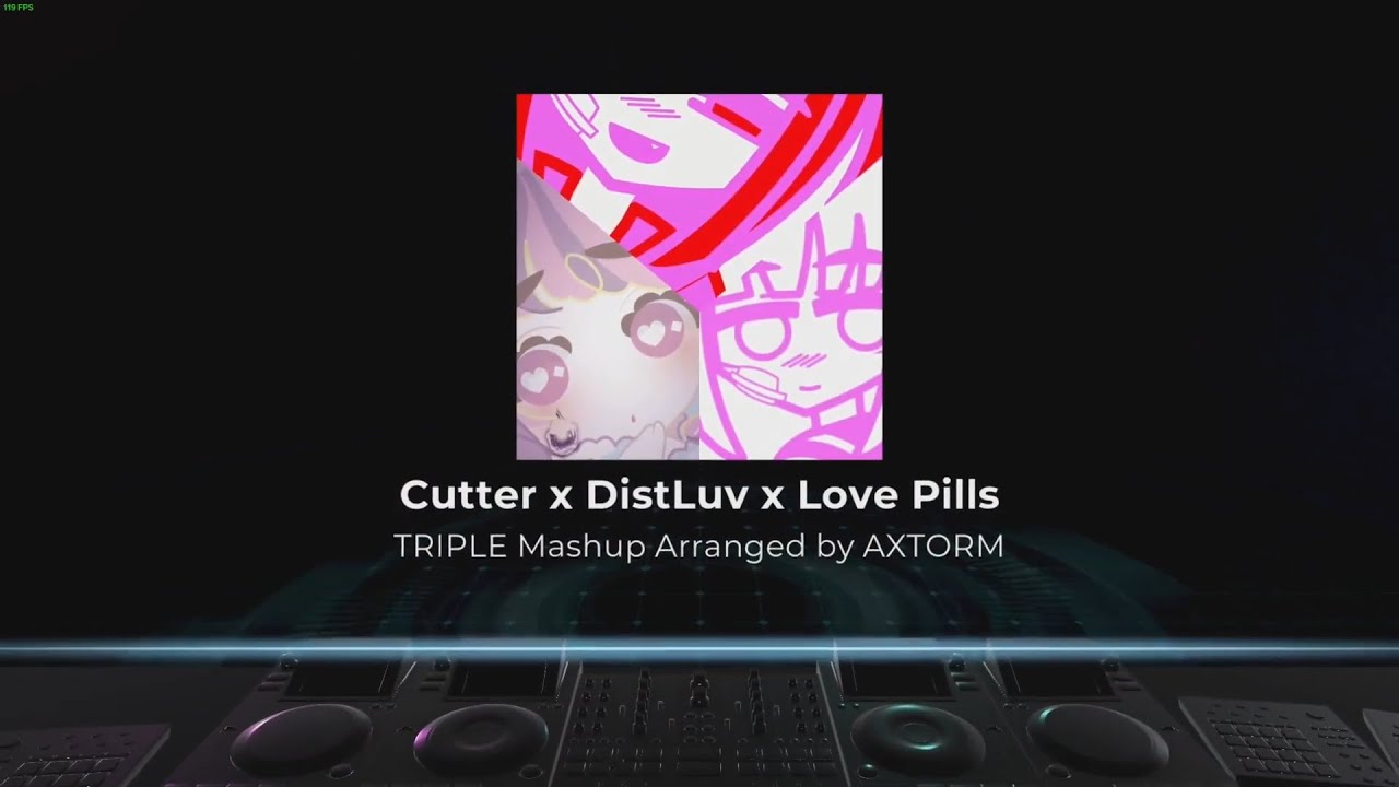 [MASH VP! Re:VISION] Cutter x DistLuv x Love Pills