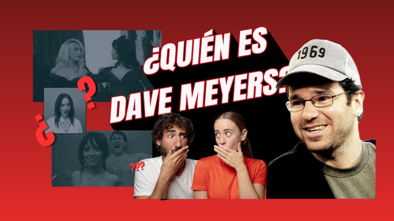 ¿QUIÉN ES DAVE MEYERS? | La leyenda de la industria del videoclip musical