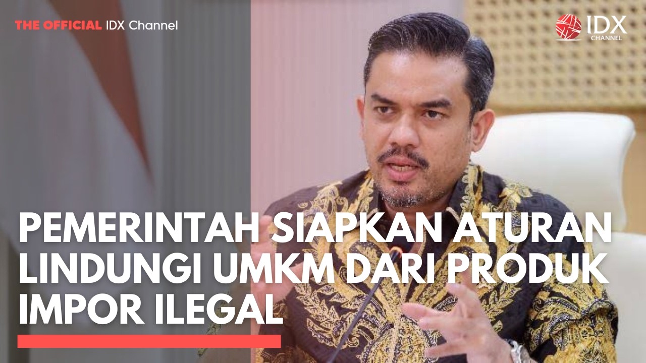 Pemerintah Siapkan Aturan Lindungi UMKM dari Produk Impor Ilegal | MARKET HIGHLIGHT
