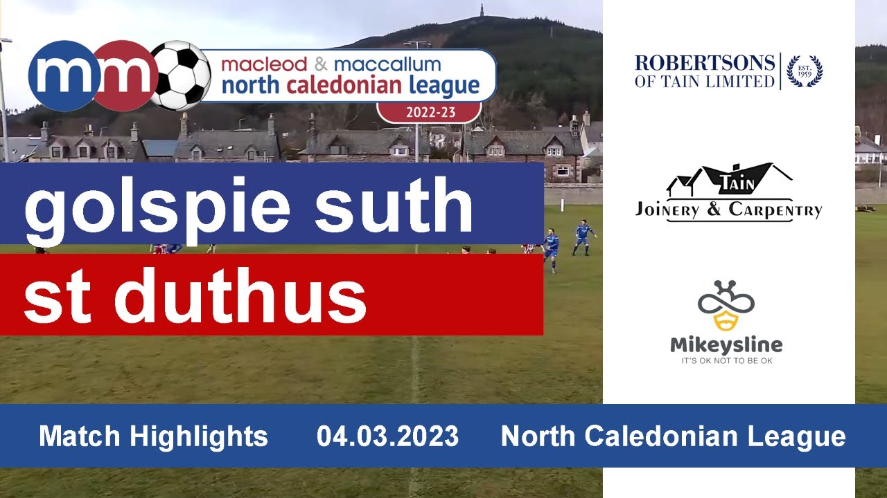 Golspie Sutherland 4 - 2 St Duthus | Highlights | North Caledonian League | 4 March 2023