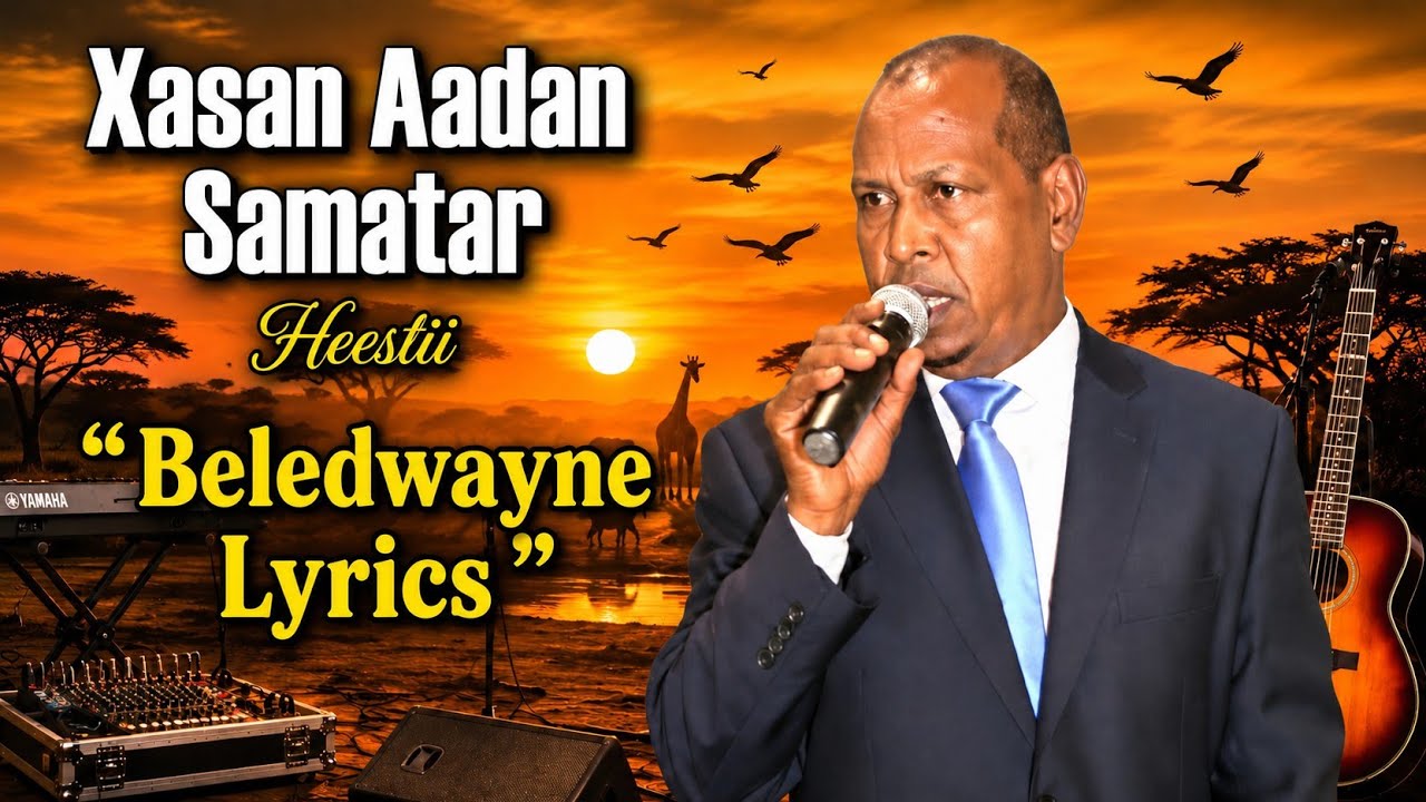 Xasan Aadan Samatar Heestii _ Beledwayne _ Hees Qaraami Xul Ah With Lyrics