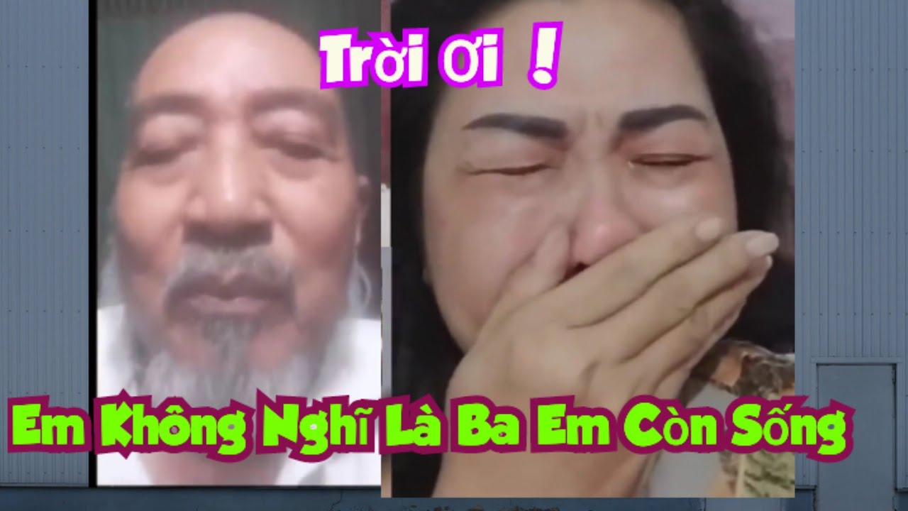 152 )  Tìm được Ba rồi vẫn chưa tin đó là sự thật . Sao 45 năm ba không tìm con em .