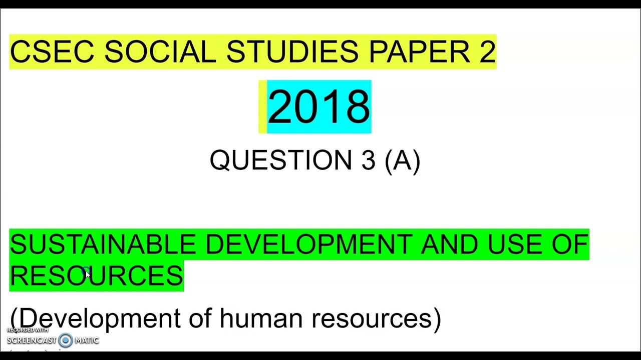 2018 Social Studies PAPER 2 ( Question 3: Development and Use of Resources)