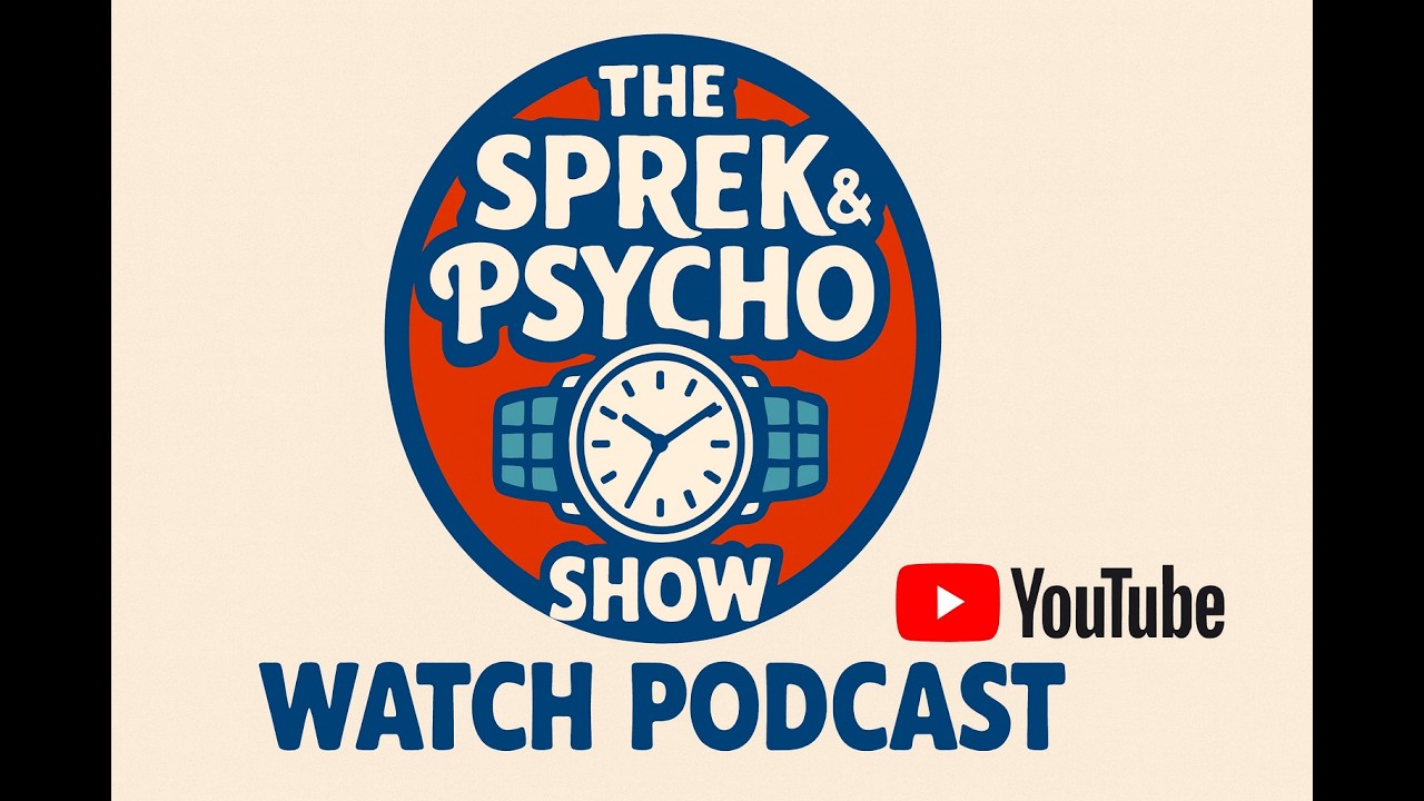 The Spreker & Psycho Show - Watch Podcast #3 - Straps vs Steel!!