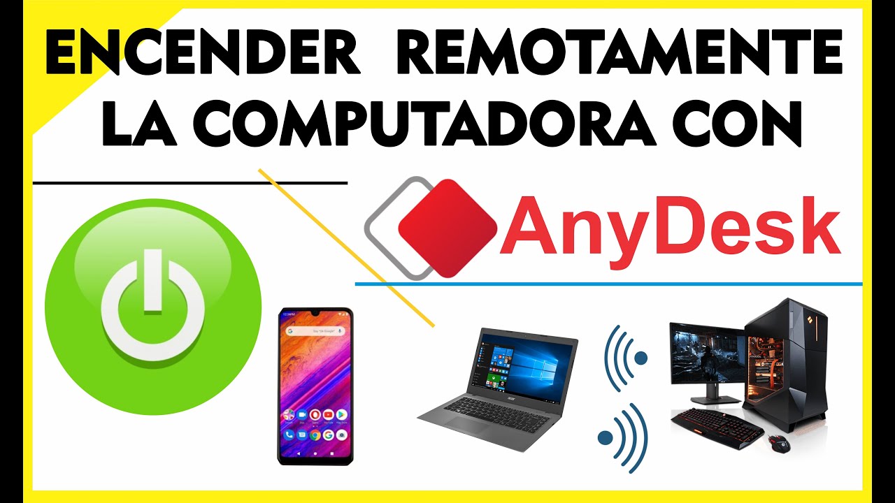 Encender Remotamente la PC con AnyDesk y Acceder