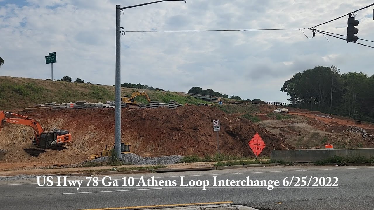 US 78 Ga 10 Athens 10 Loop Interchange Saturday June 25th 2022  #US78 Ga10 Athens 10 Loop