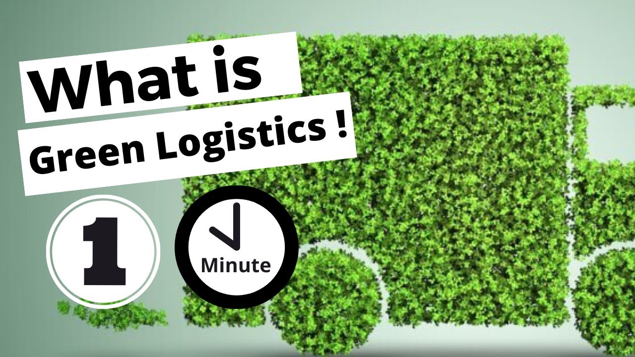 #One_Minute #Green Logistics I What is Green logistics In One Minute