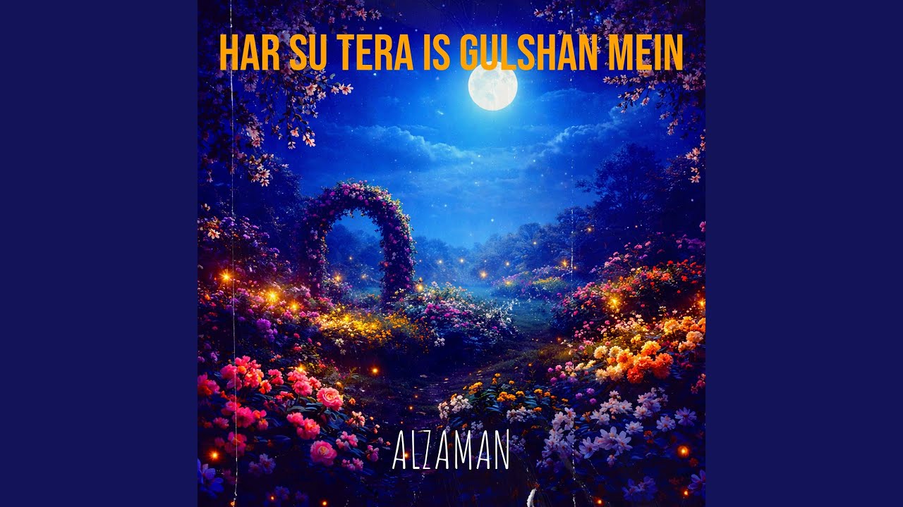 Har Su Tera Is Gulshan Mein