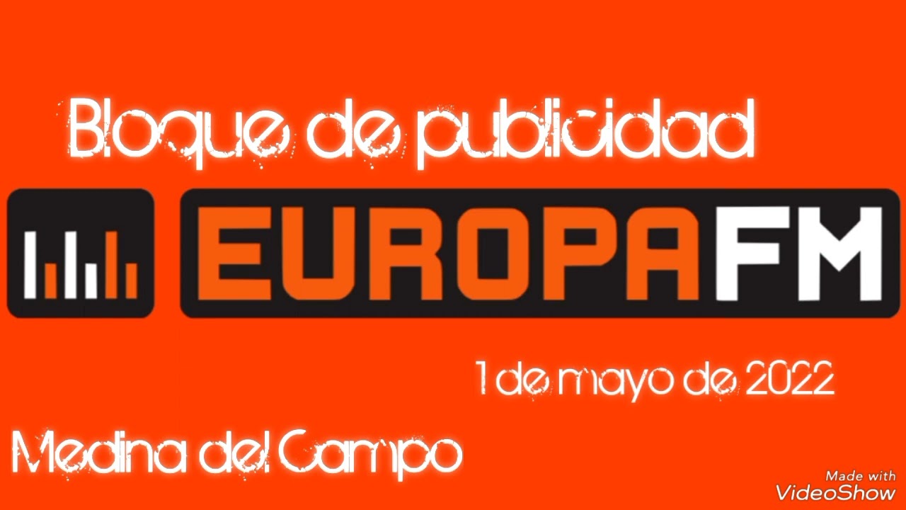 Europa FM 01/05/2022 (bloque de publicidad) [desconexión Medina del Campo 100.1 FM]