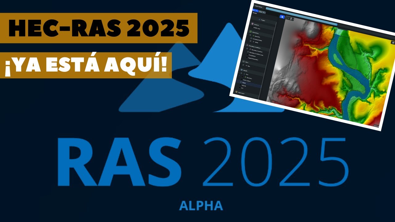 🔥 ¡HEC-RAS 2025 ya está aquí! Y promete.