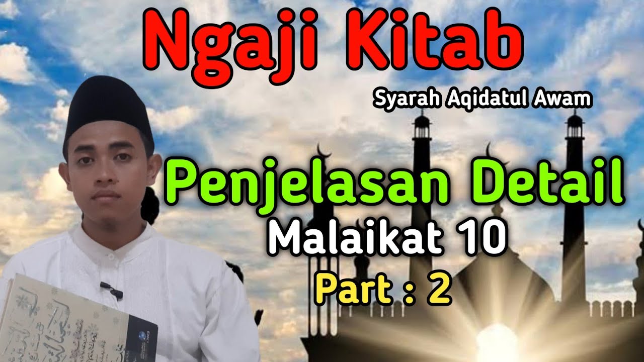 Penjelasan Detail Malaikat 10 Part 2 | Ngaji Aqidatul awam