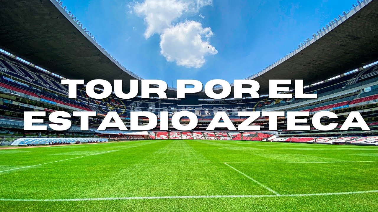Tour por el Estadio Azteca l ¿El mejor estadio del mundo?