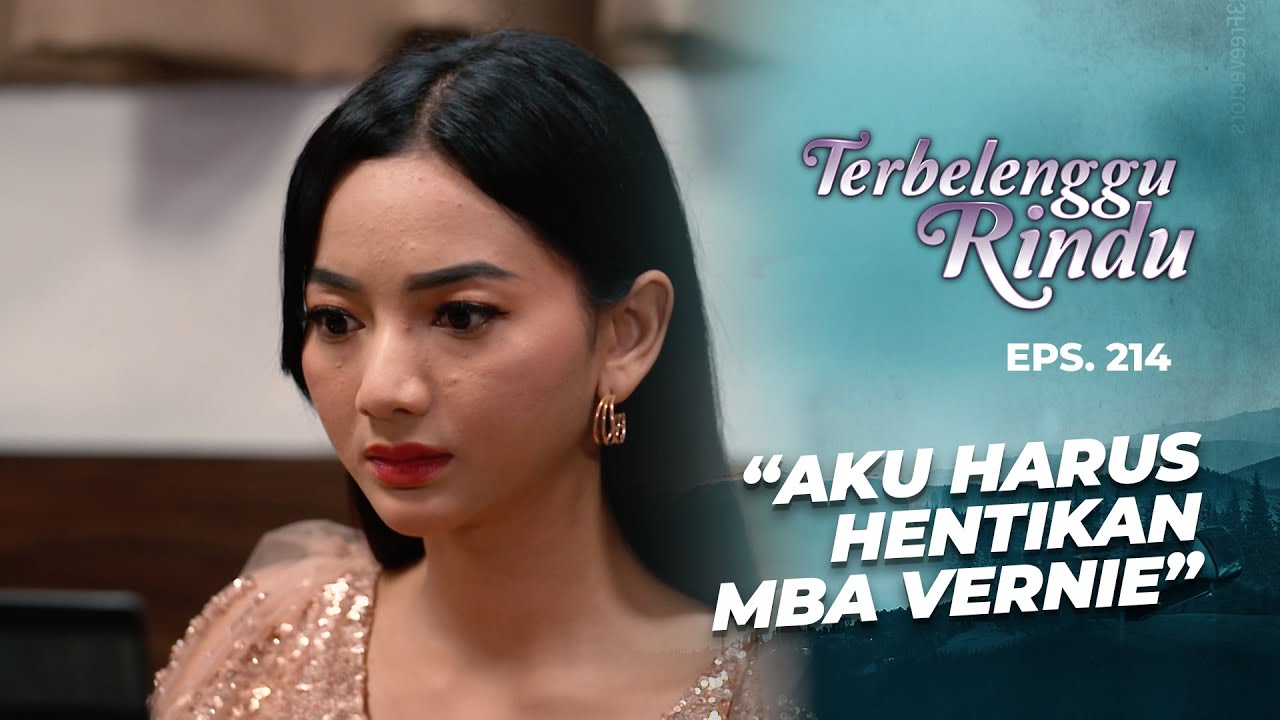 Amira Gak Sengaja Dengar Rencana Jahat Vernie | TERBELENGGU RINDU | EPS. 214 (2/3)
