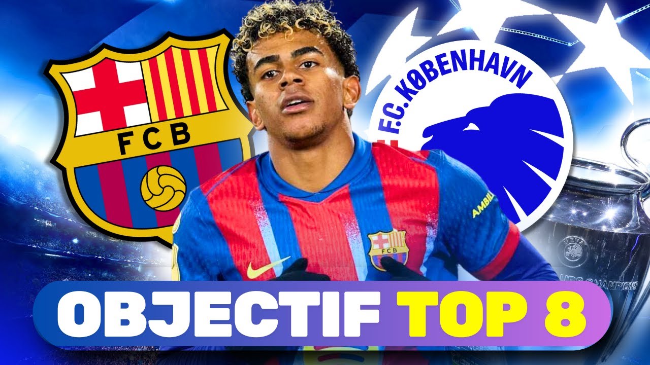 Barça 🇪🇸 🆚 Copenhague 🇩🇰 — Match Ultime Pour Les Huitièmes ?