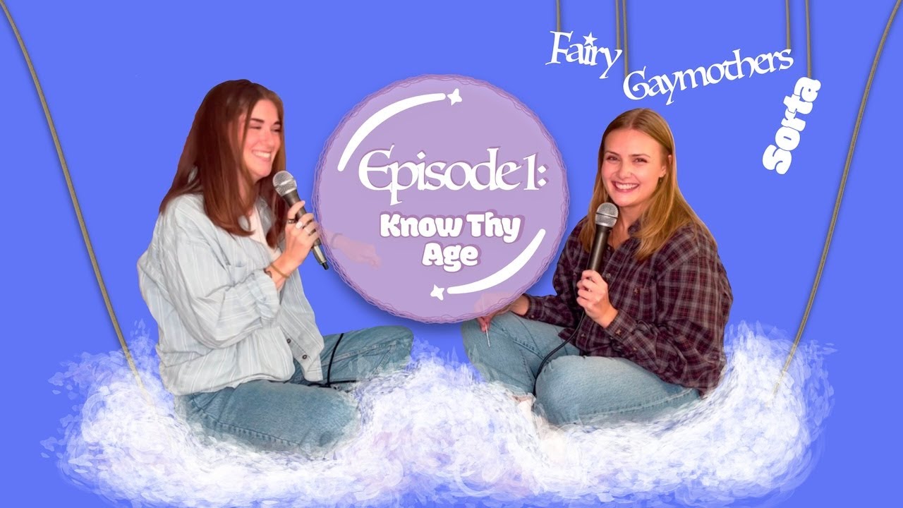 Know Thy Age: Fairy Gaymothers Sorta - Episode 1