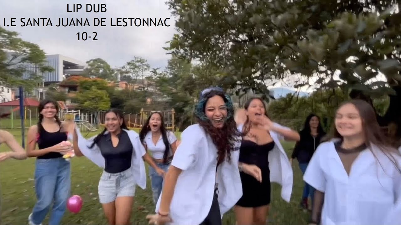 LIP DUB - ME VALE - IE SANTA JUANA DE LESTONNAC 10.2