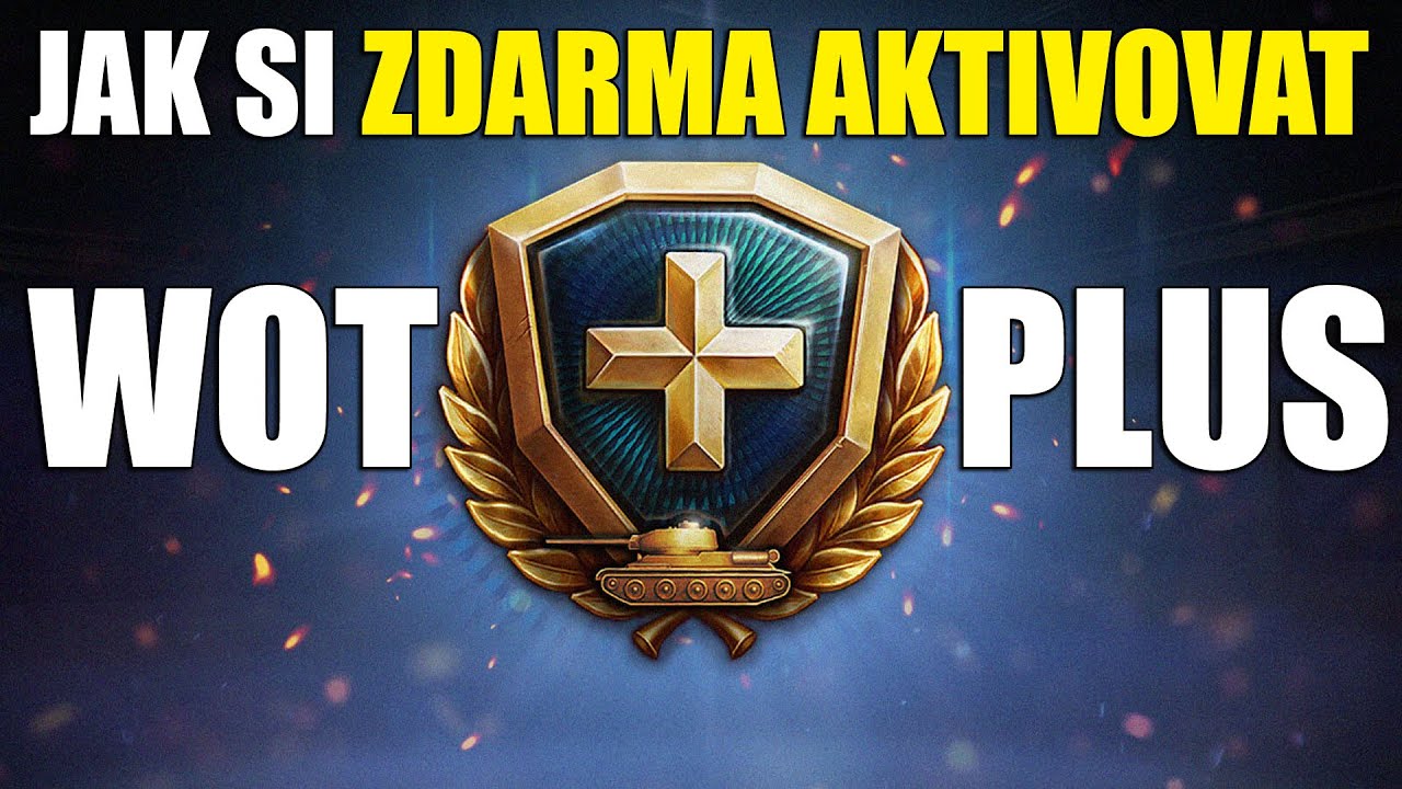 Jak si ZDARMA aktivovat WOT Plus | World of Tanks