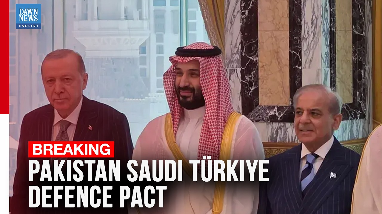 BREAKING: Pakistan, Saudi Arabia, Turkiye Sign Tripartite Defence Agreement In Makkah
