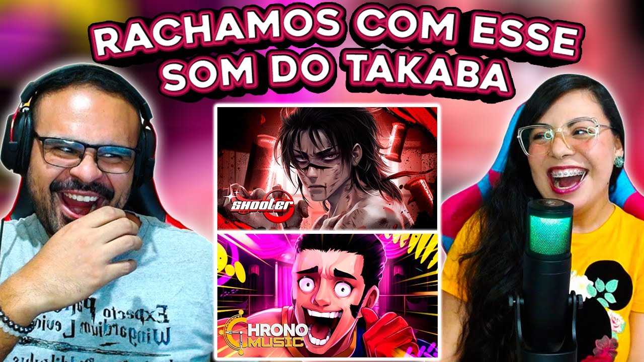 REACT Takaba - MENTE DO PALHA&Ccedil;O | Chrono - Ligados por Sangue | Choso | Shooter