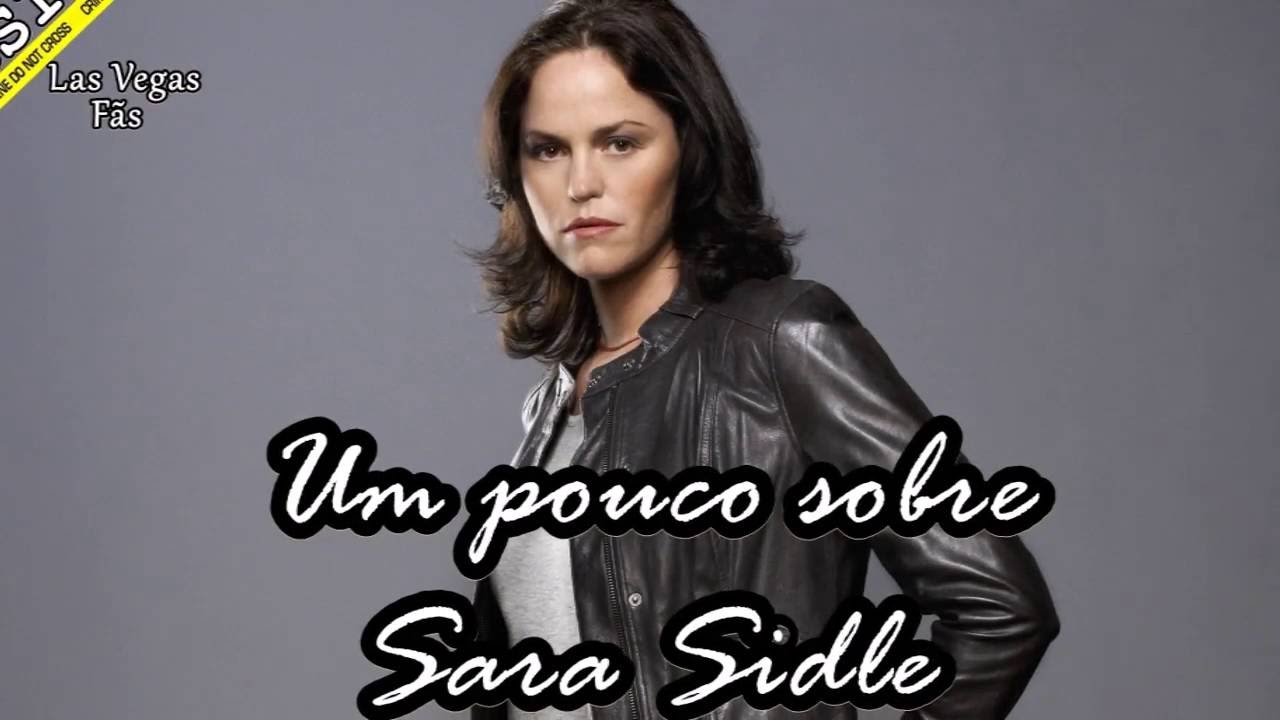 Um pouco sobre Sara Sidle