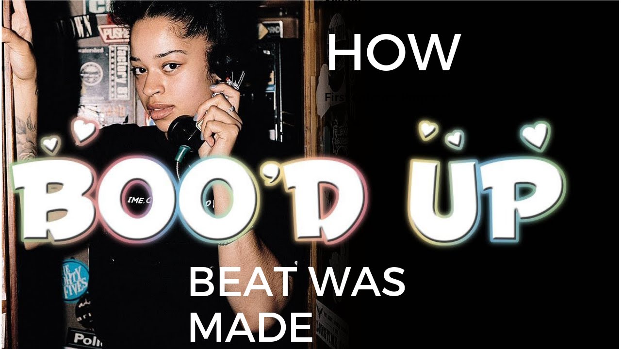 Boo&acute;d up-Ella mai Instrumental breakdown/Remake