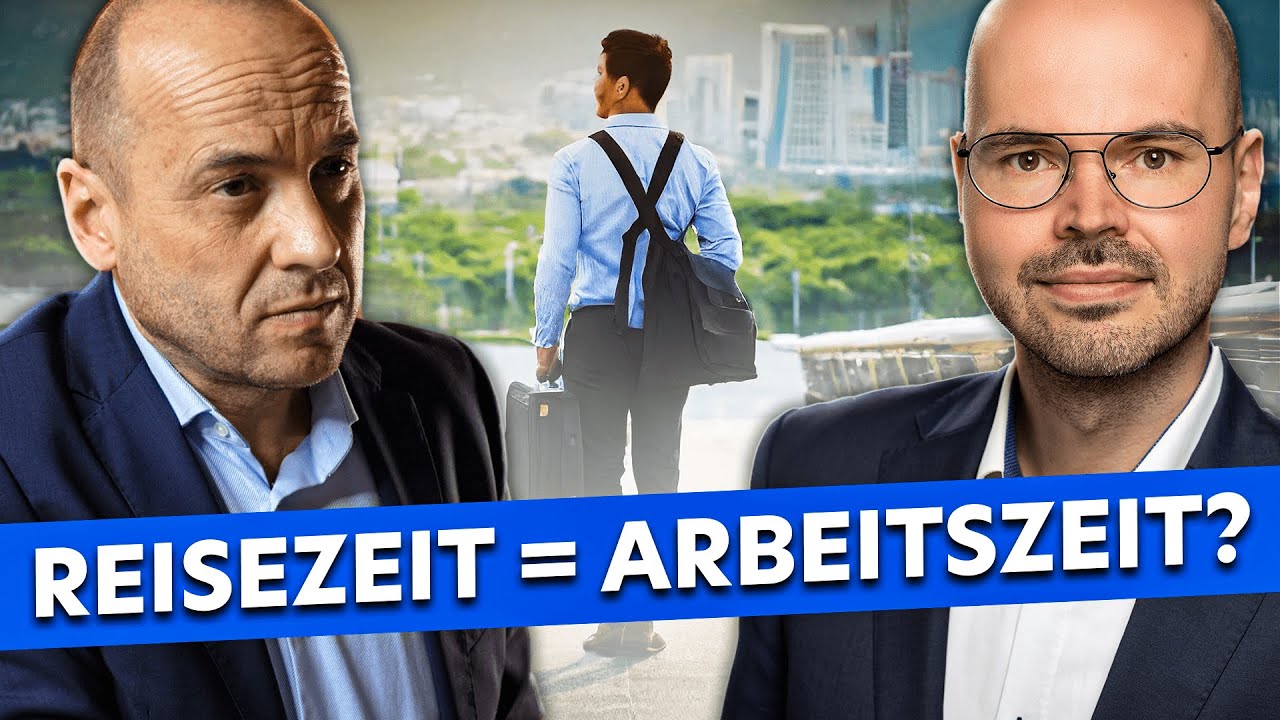 Sind Reisezeiten immer Arbeitszeit? (mit RA Gabryelczyk)