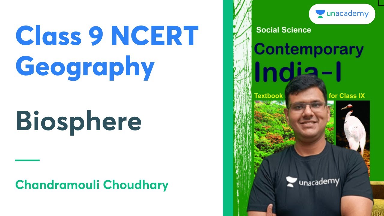 Class 9 NCERT Geography | Biosphere | Chandramouli Choudhary