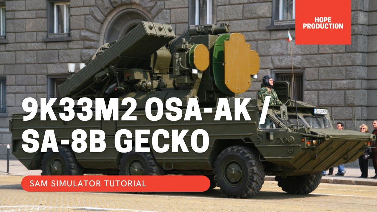 SAM SIM : 9K33M2 OSA-AK / SA-8B GECKO TUTORIAL