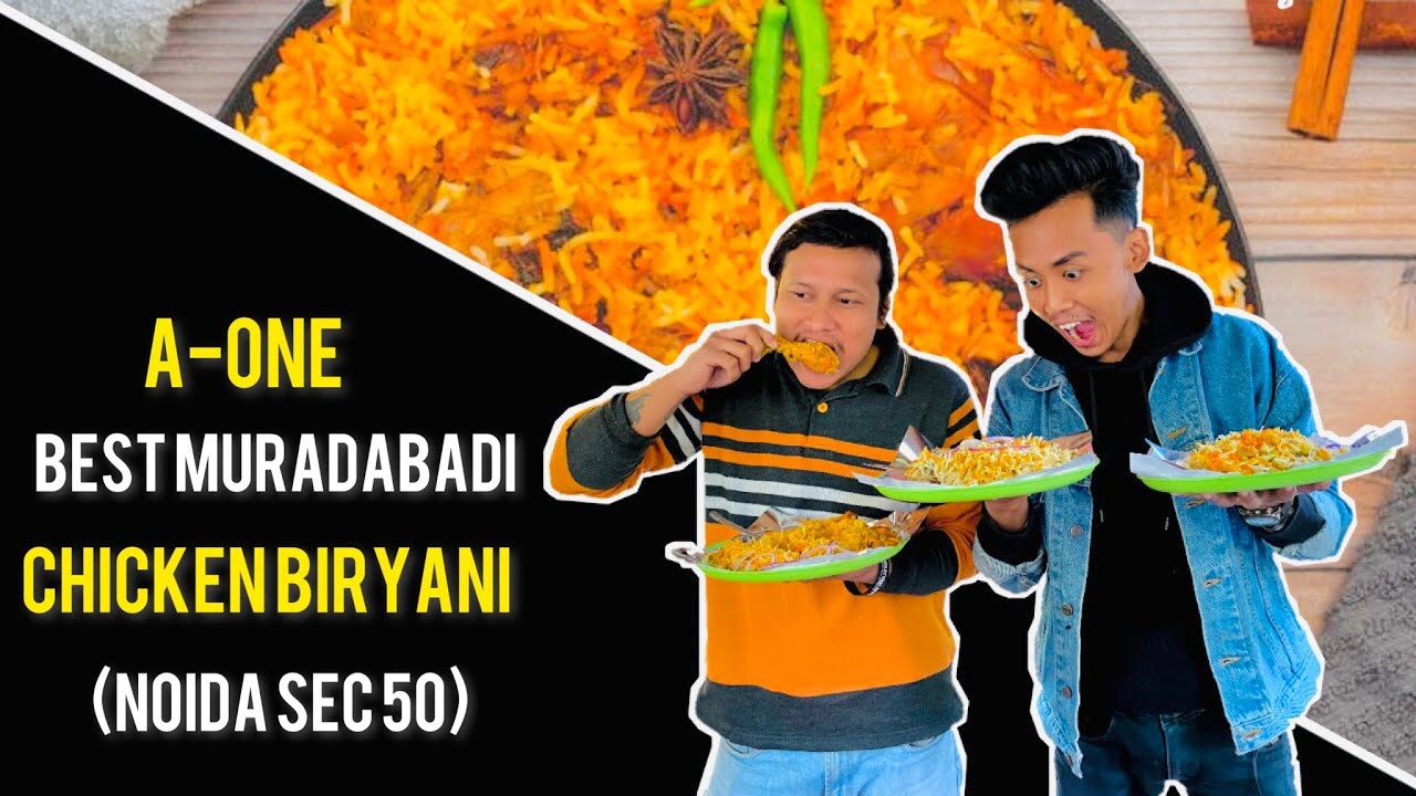 A-One | Best Muradabadi Chicken Biryani | Sector 50 | #food #foodie #streetfood