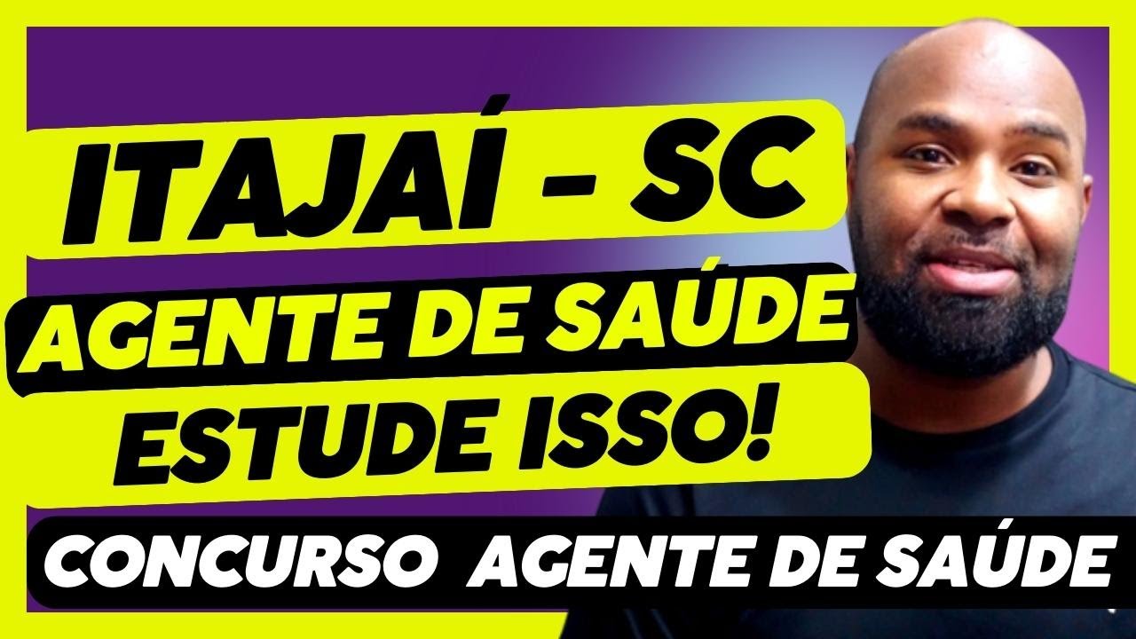 CONCURSO AGENTE DE SAÚDE - PREFEITURA DE ITAJAÍ - SC