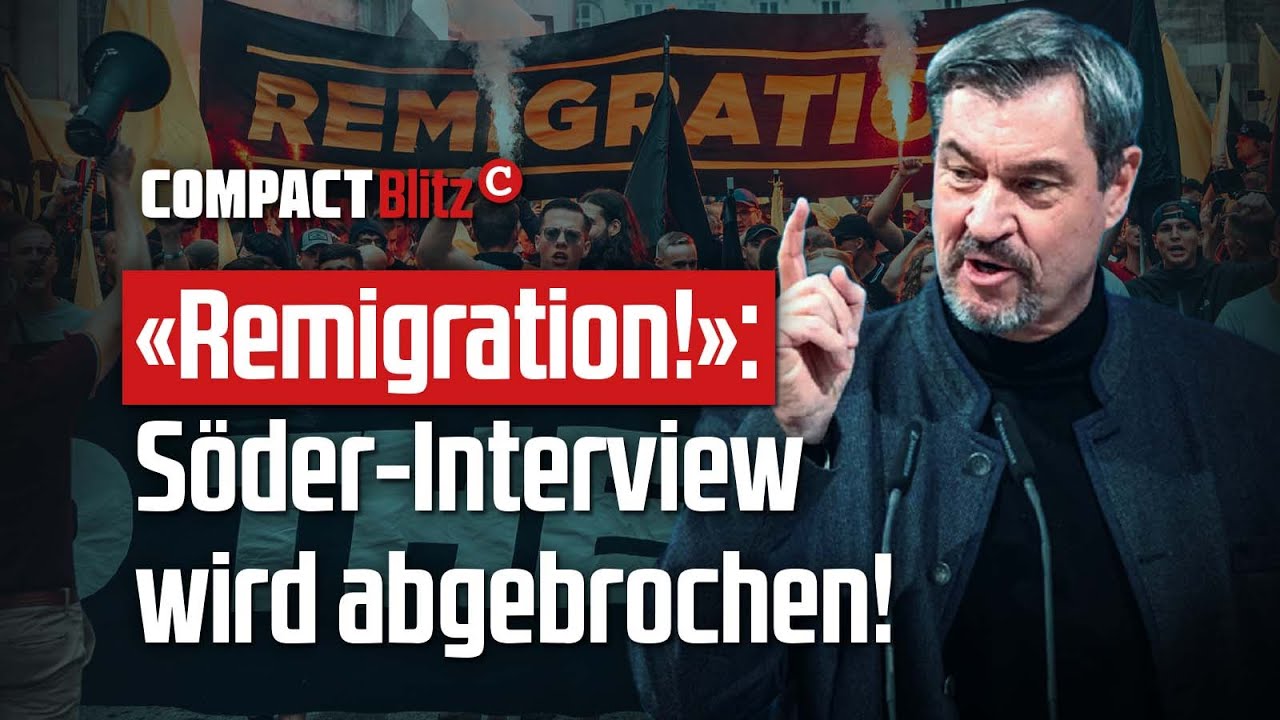 EIL: &laquo;Remigration!&raquo; S&ouml;der-Interview wird abgebrochen!