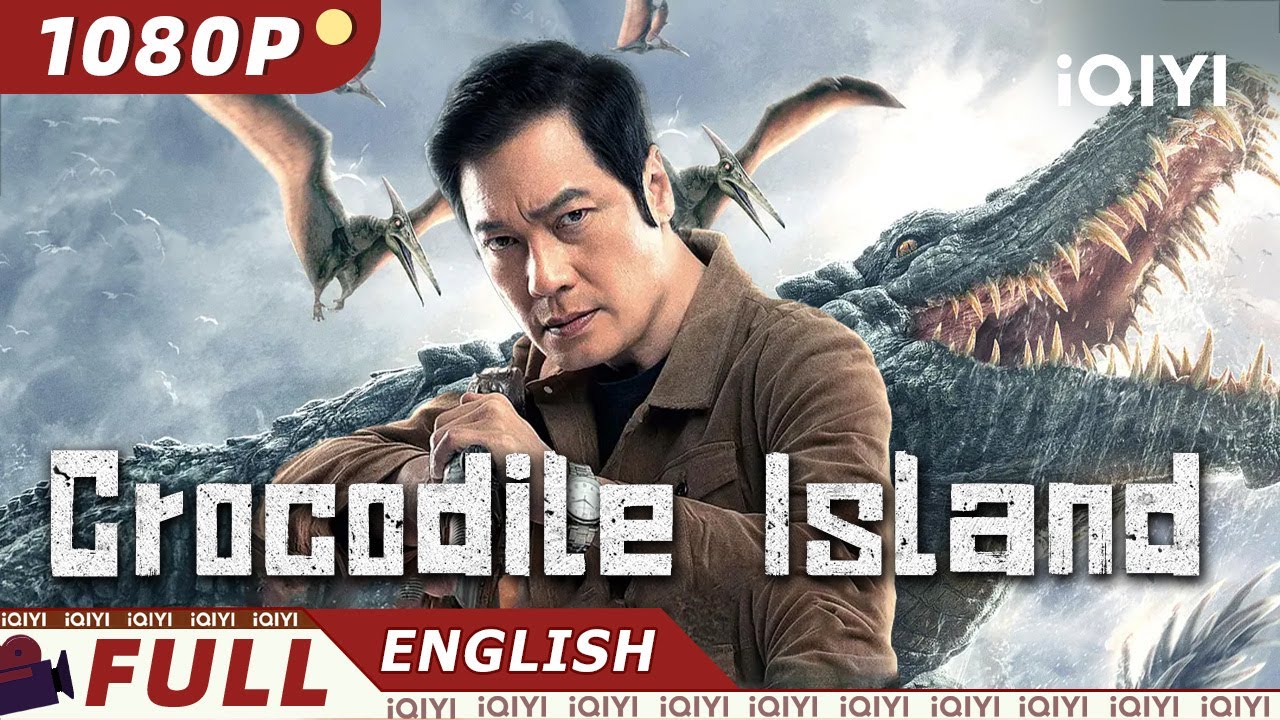 【ENG SUB】Crocodile Island | Action, Adventure, Drama | Chinese Movie 2024 | iQIYI Movie English