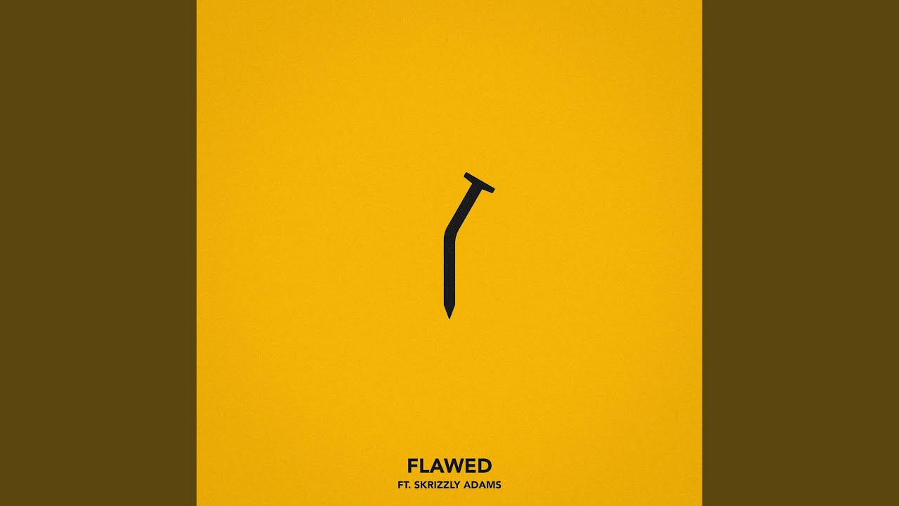 Flawed (feat. Skrizzly Adams)
