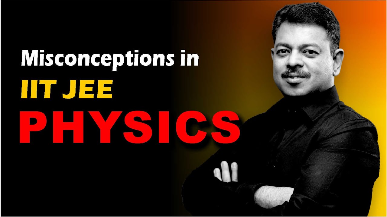 Misconceptions in IIT JEE Advanced PHYSICS 🔥🔥🔥