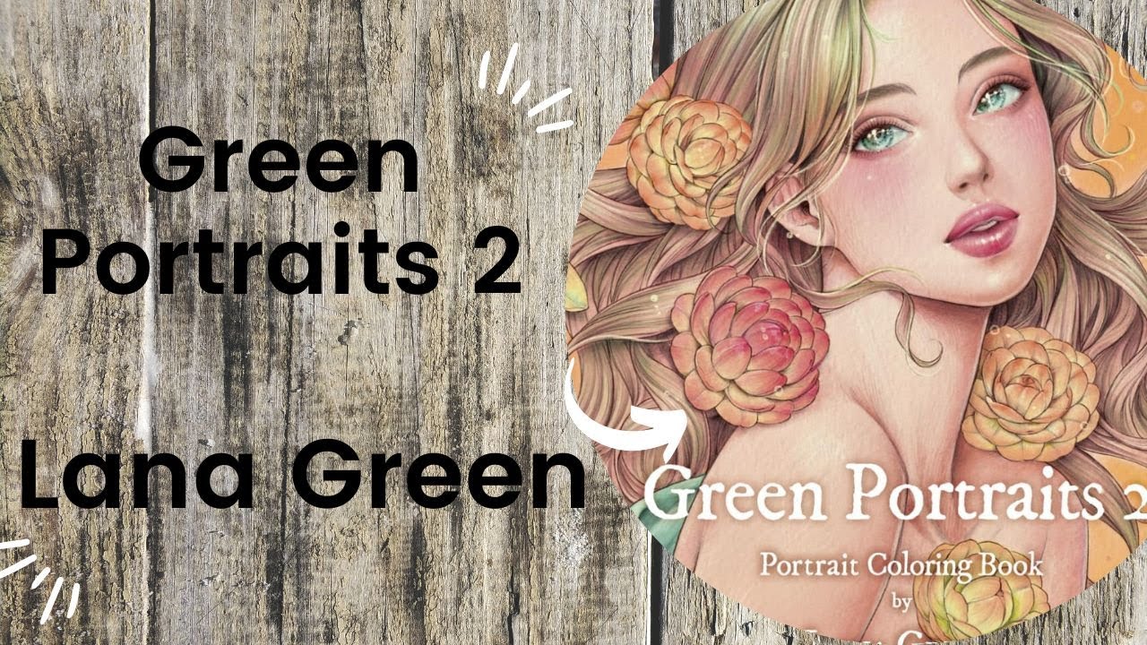 Green Portraits 2 - Lana Green //Colouring Book Flip Through